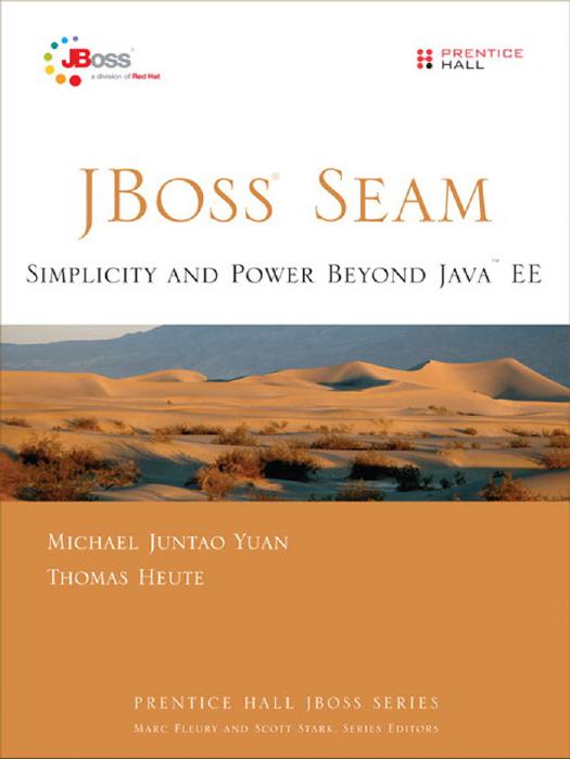 JBoss(R) Seam: Simplicity and Power Beyond Java(TM) EE by Michael Juntao Yuan Thomas Heute