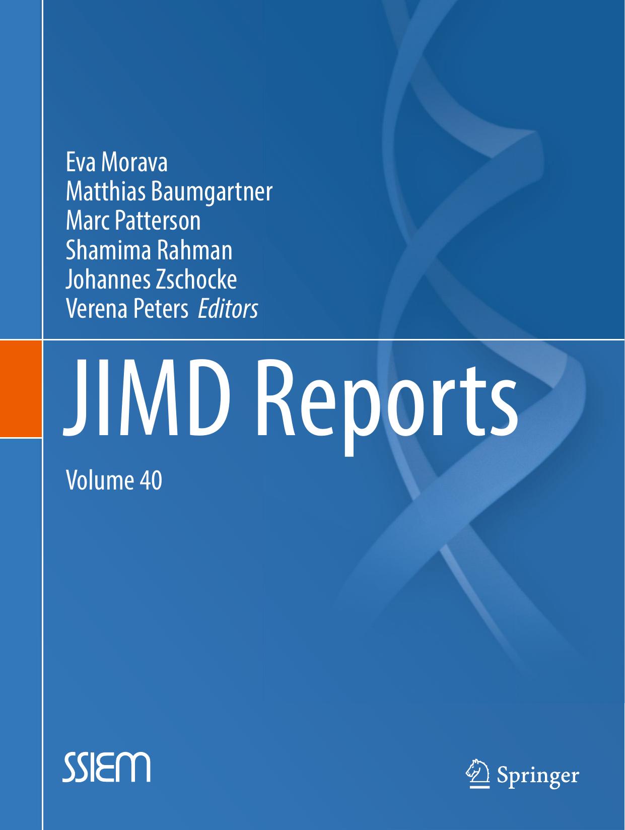JIMD Reports, Volume 40 by Eva Morava Matthias Baumgartner Marc Patterson Shamima Rahman Johannes Zschocke Verena Peters
