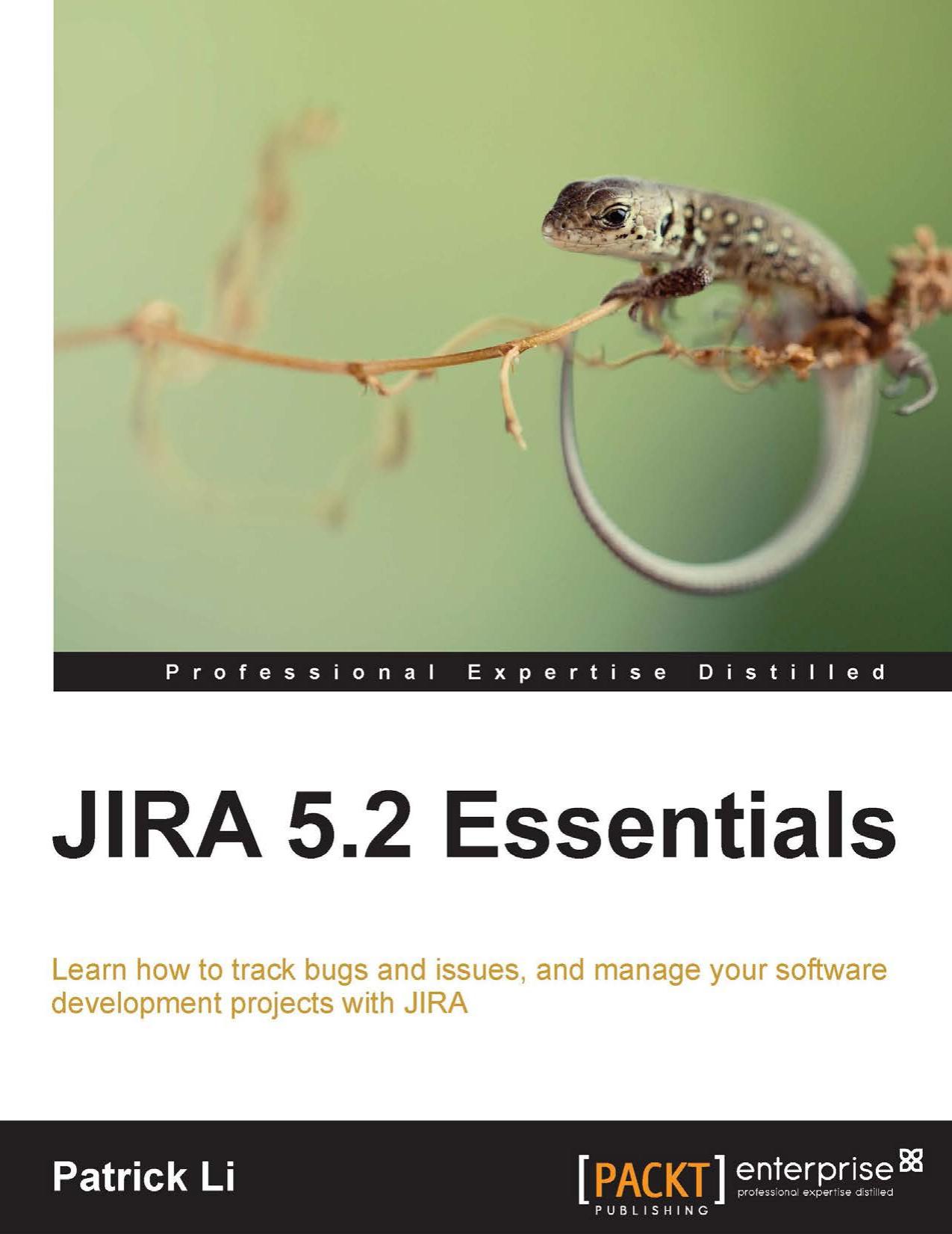 JIRA 5.2 Essentials by Patrick Li