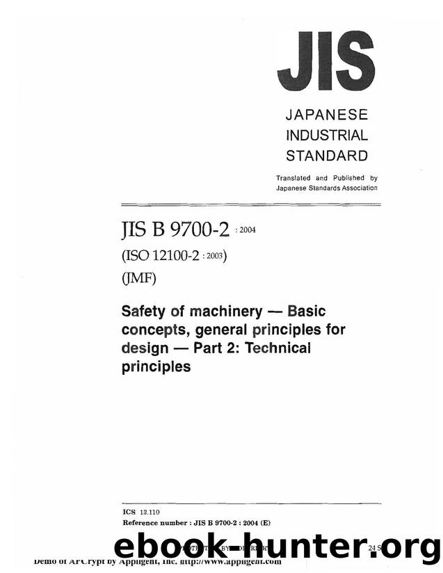 JIS B 9700-2: Safety of machinery -- Basic concepts, general principles for design -- Part 2: Technical principles by Japan Standards Association (JSA)