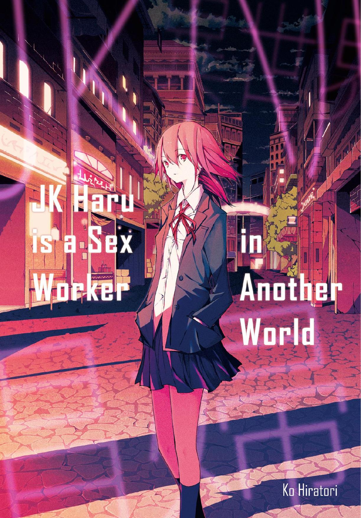 JK Haru is a Sex Worker in Another World by Ko Hiratori