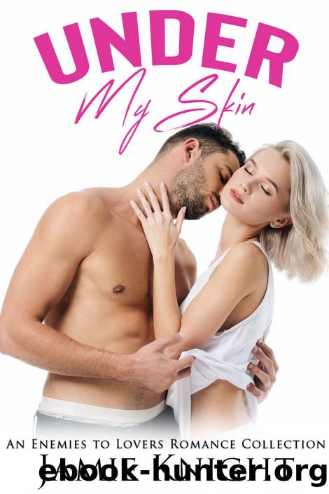 JK-BOOK-EDITED-Under My Skin by Knight Jamie