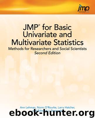 JMP for Basic Univariate and Multivariate Statistics by Ann Lehman Norm O'Rourke Larry Hatcher Edward J. Stepanski