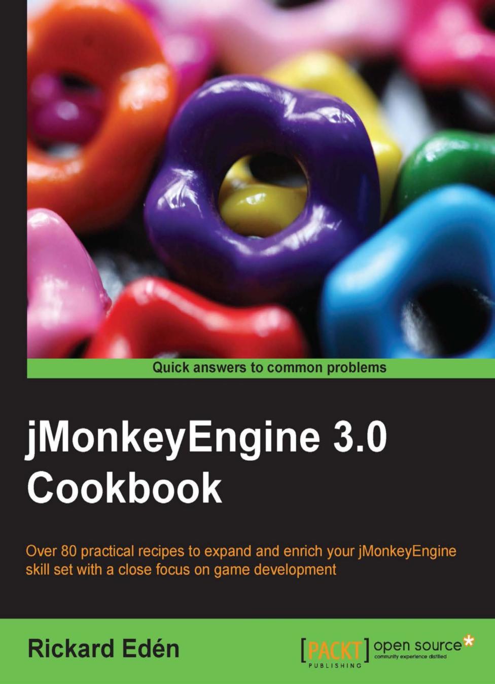 JMonkeyEngine 3.0 Cookbook by Rickard Eden