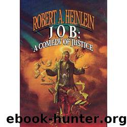 JOB - a Comedy of Justice by Robert A. Heinlein