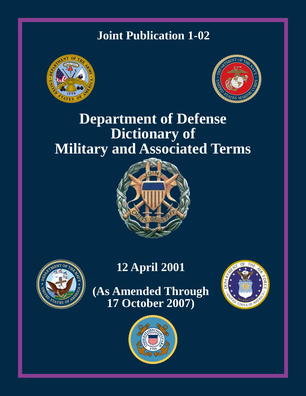 JP 1-02 Deparment of Defense Dictionary of Military and Associated Terms by Unknown