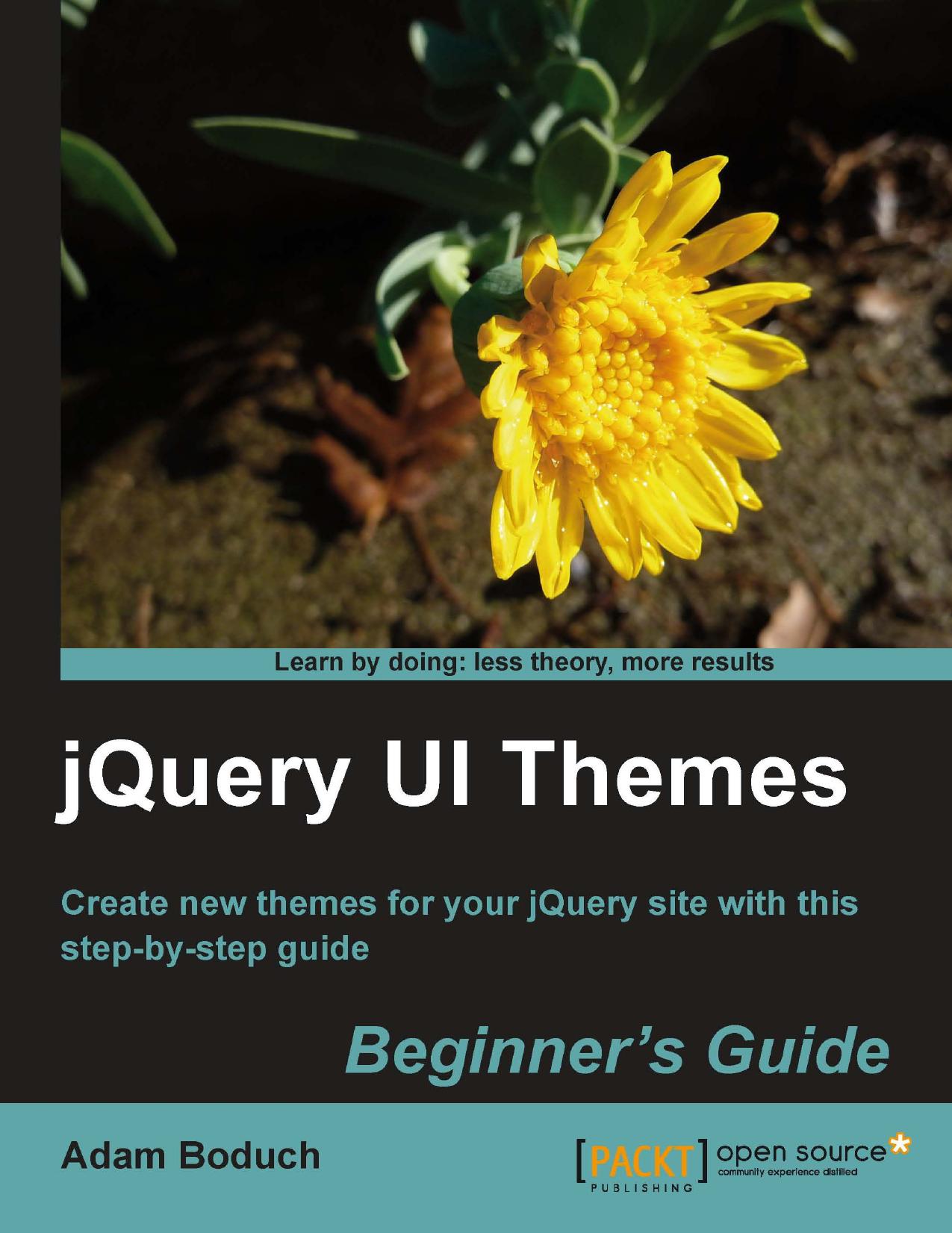 JQuery UI Themes Beginner's Guide by Adam Boduch