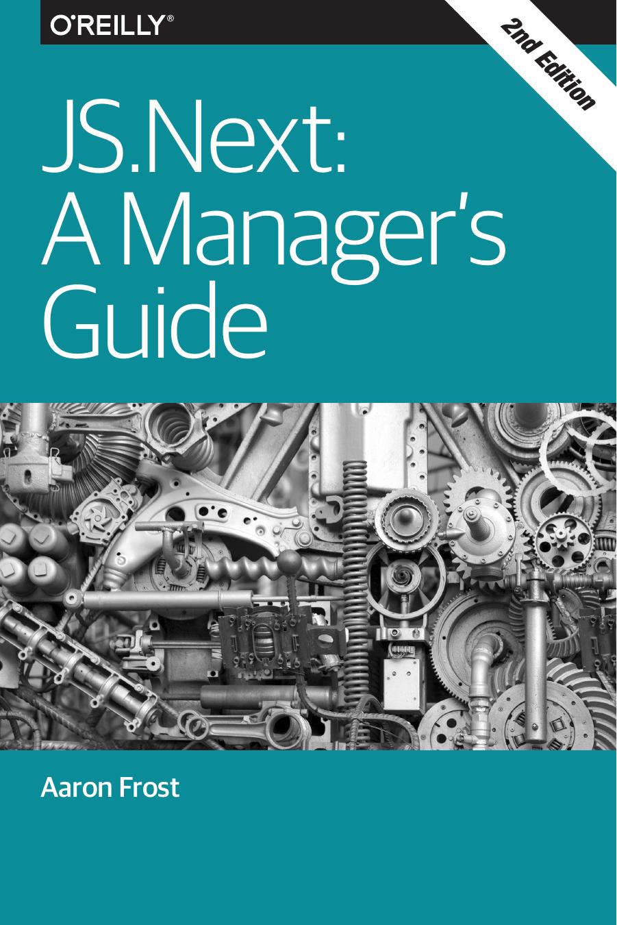 JS.Next: A Manager's Guide, Second Edition by Aaron Frost