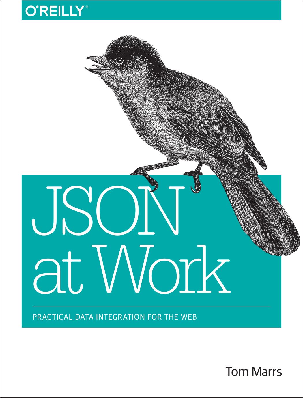 JSON at Work by Tom Marrs