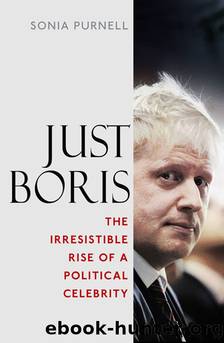 JUST BORIS: A Tale of Blond Ambition by Sonia Purnell