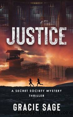 JUSTICE: A Secret Society Mystery Thriller by Gracie Sage