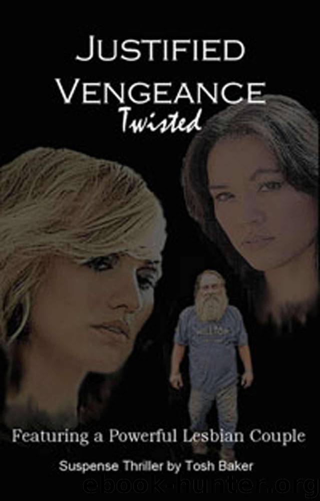 JUSTIFIED VENGEANCE TWISTED by Tosh Baker