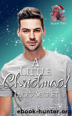 Jace's Secret: A Little Christmas by Jamie Kassel