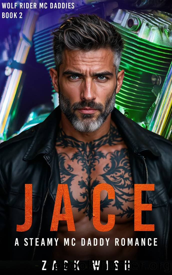 Jace: A Steamy MC Daddy Opposites Attract Romance (Wolf Rider MC Daddies Book 2) by Zack Wish