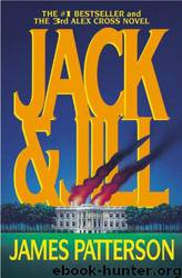 Jack & Jill [Alex Cross 3] by James Patterson
