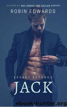 Jack (Secret Revenge #1) by Robin Edwards