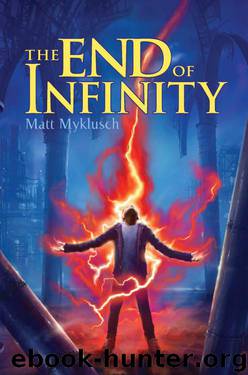Jack Blank and the End of Infinity by Matt Myklusch