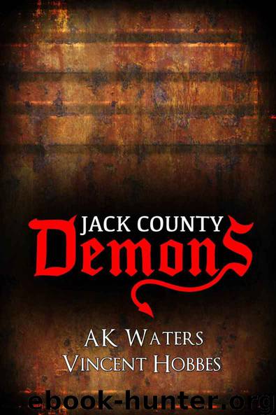 Jack County Demons by AK Waters & Vincent Hobbes