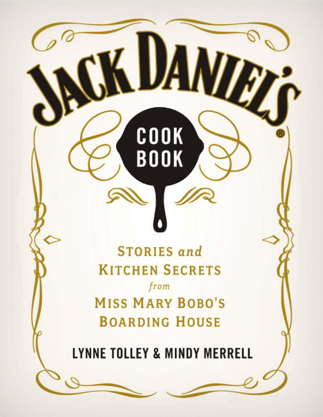 Jack Daniel's Cookbook.indd by Lynne Tolley