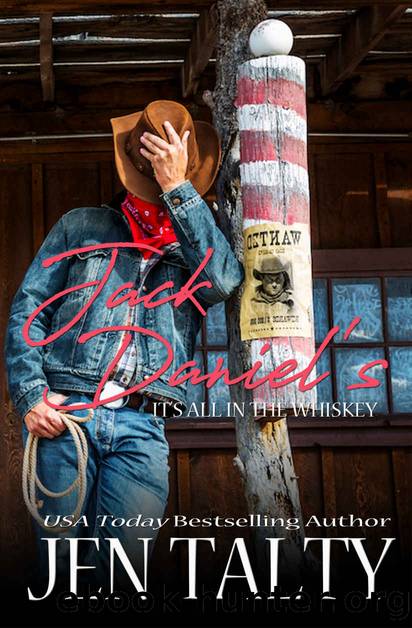 Jack Danielâs: Itâs All in the Whiskey by Talty Jen