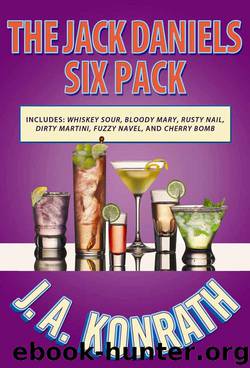 Jack Daniels Six Pack by J. A. Konrath