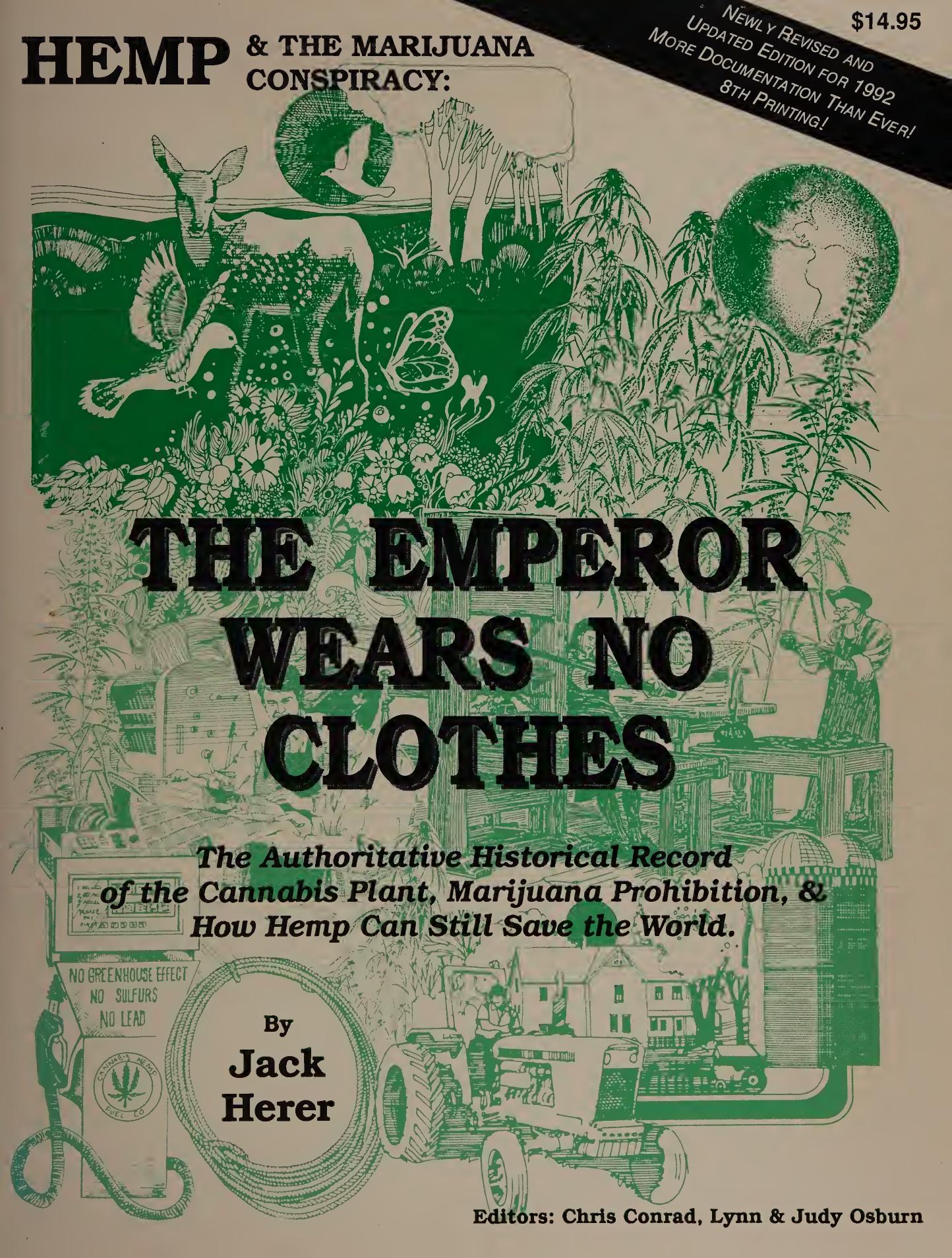 Jack Herer's the Emperor Wears No Clothes : History of Marijuana Hemp Cannabis Weed . See Rick Simpson Oil by Jack Herer ; Rick Simpson Oil