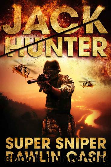 Jack Hunter: Super Sniper by Cash Rawlin
