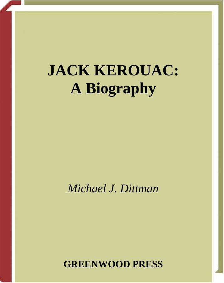 Jack Kerouac: A Biography (Greenwood Biographies) by Michael J. Dittman