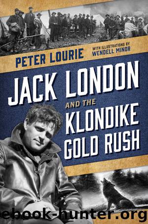 Jack London and the Klondike Gold Rush by Peter Lourie