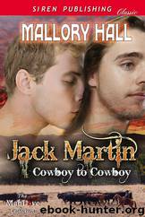 Jack Martin [Cowboy to Cowboy] (Siren Publishing Classic ManLove) by Mallory Hall