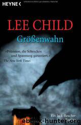 Jack Reacher 01: Größenwahn by Lee Child