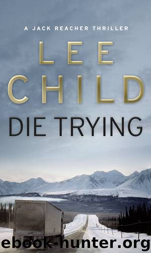 Jack Reacher 02 - Die Trying by Lee Child
