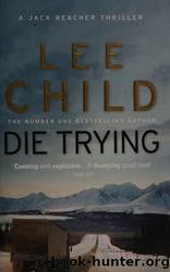 Jack Reacher 02: Die Trying by Lee Child