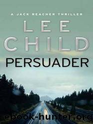 Jack Reacher 07: Persuader by Lee Child