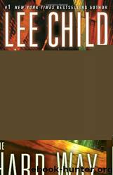 Jack Reacher 10 - The Hard Way by Lee Child