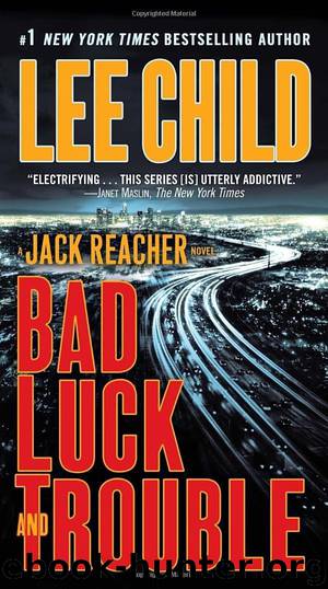Jack Reacher 11 - Bad Luck and Trouble by Lee Child