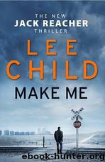 Jack Reacher 20 - Make Me by Lee Child