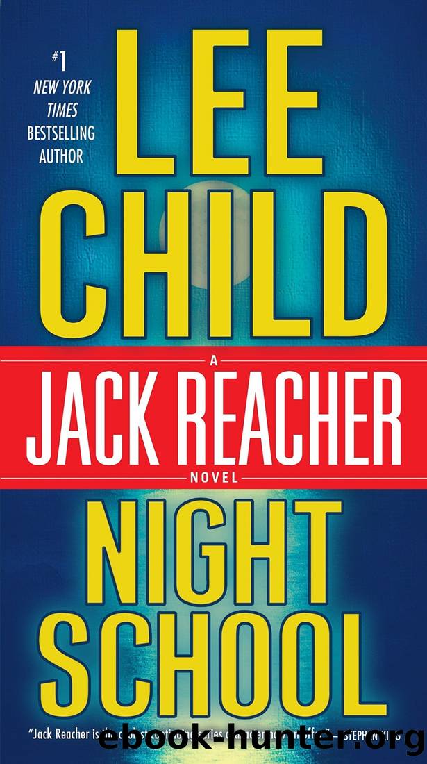 Jack Reacher 21 - Night School by Lee Child