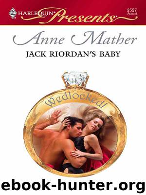 Jack Riordan's Baby by Anne Mather