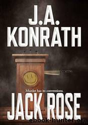 Jack Rose by J.A. Konrath