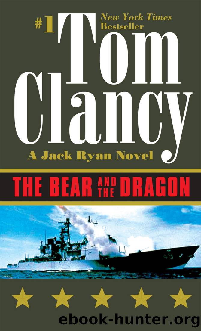 Jack Ryan 10 - The Bear and the Dragon by Tom Clancy
