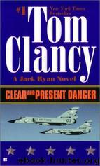 Jack Ryan 6 - Clear and Present Danger by Clancy Tom