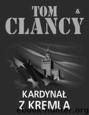 Jack Ryan IV - Kardynal z kremla by CLANCY TOM