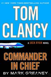 Jack Ryan Post-Clancy 04 - Commander-In-Chief by Mark Greaney