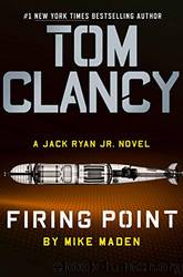 Jack Ryan Post-Clancy 13 - Firing Point by Mike Maden