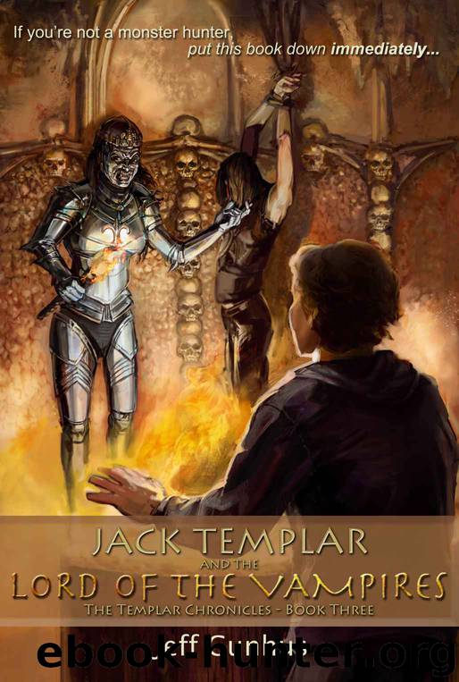 Jack Templar And The Lord Of The Vampires (The Templar Chronicles) by Jeff Gunhus