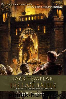 Jack Templar and the Last Battle by Jeff Gunhus