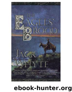 Jack Whyte - Camulod Chronicles 03 by The Eagles Brood