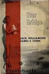 Jack Williamson & James E. Gunn by Star Bridge