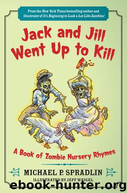 Jack and Jill Went Up to Kill by Michael P. Spradlin